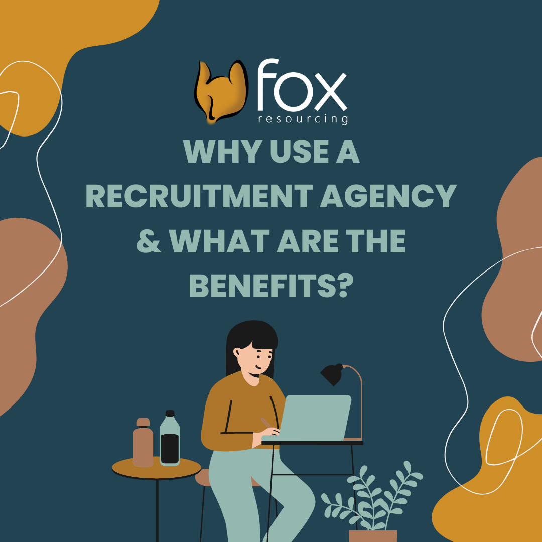 Why use a recruitment agency & what are the benefits?